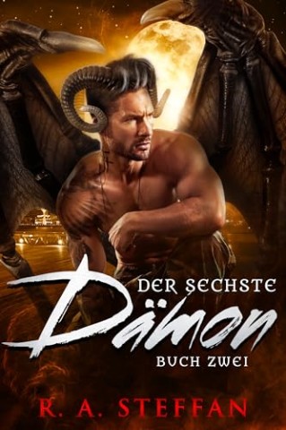 Cover: R. A. Steffan - Der sechste D&auml;mon: Buch Zwei