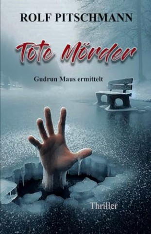 Cover: Rolf Pitschmann - Tote M&ouml;rder: Gudrun Maus ermittelt