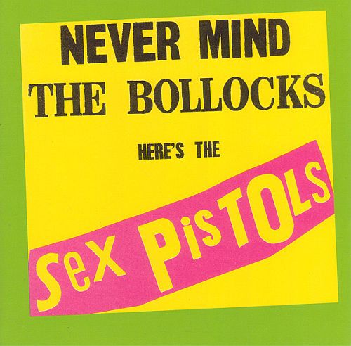 Sex Pistols - Never Mind the Bollocks Heres the Sex Pistols (1977) (LOSSLESS)