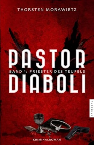 Cover: Thorsten Morawietz - Pastor diaboli &ndash; Priester des Teufels: Kriminalroman