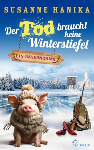 Cover: Susanne Hanika - Sofia und die Hirschgrund-Morde 24 - Der Tod braucht keine Winterstiefel
