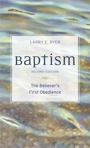 Baptism – The Believer`s First Obedience