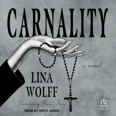 Carnality: A Novel - [AUDIOBOOK]