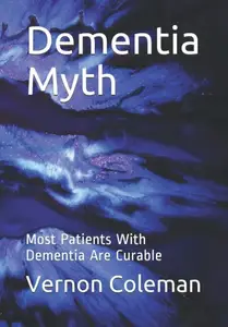 Dementia Myth Most Patients With Dementia Are Curable