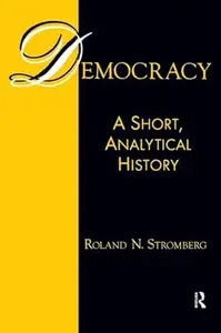 Democracy A Short, Analytical History