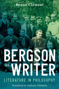 Bergson as Writer Literature in Philosophy