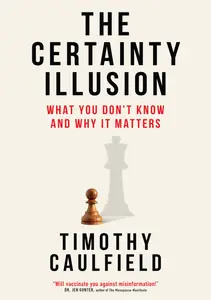 The Certainty Illusion What You Don't Know and Why It Matters