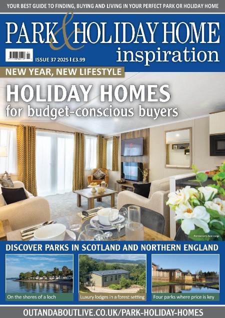 Park & Holiday Home Inspiration - Issue 37 2025