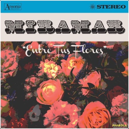 Miramar - Entre Tus Flores (2025) [16Bit-44 1kHz] FLAC