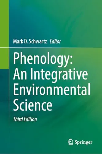 Phenology An Integrative Environmental Science, Third Edition