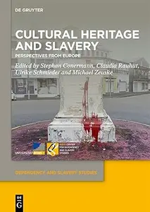 Cultural Heritage and Slavery Perspectives from Europe