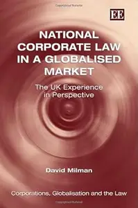 National Corporate Law in a Globalised Market The UK Experience in Perspective