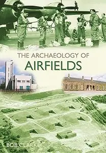 The Archaeology of Airfields