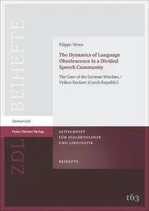 The Dynamics of Language Obsolescence in a Divided Speech Community The Case of the German Wischau  Vyskov Enclave (Czech Rep