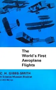 World's First Aeroplane Flights (1903–1908) and Earlier Attempts to Fly