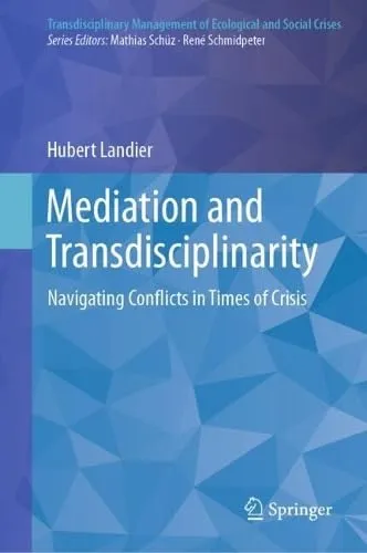 Mediation and Transdisciplinarity Navigating Conflicts in Times of Crisis