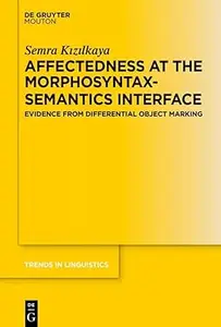 Affectedness at the Morphosyntax–Semantics Interface