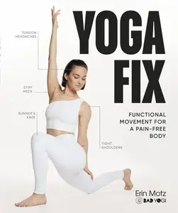 Yoga Fix Functional Movement for a Pain–Free Body