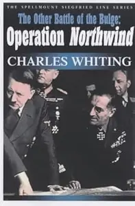 The Other Battle of the Bulge Operation Northwind