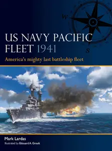 US Navy Pacific Fleet 1941 America's mighty last battleship fleet