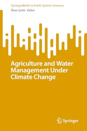 Agriculture and Water Management Under Climate Change