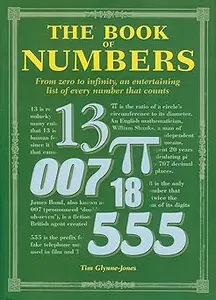 The Book of Numbers From Zero to Infinity, an Entertaining List of Every Number that Counts