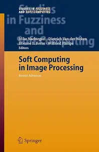 Soft Computing in Image Processing Recent Advances