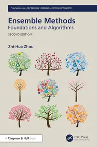 Ensemble Methods Foundations and Algorithms, 2nd Edition