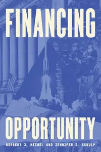 Financing Opportunity How Financial Markets Have Fueled American Prosperity for More than Two Centuries