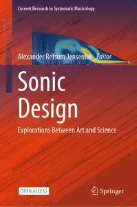 Sonic Design Explorations Between Art and Science