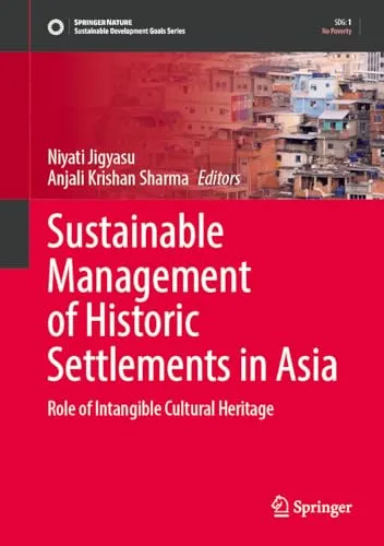 Sustainable Management of Historic Settlements in Asia Role of Intangible Cultural Heritage