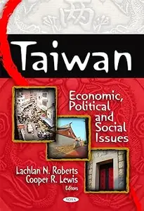 Taiwan Economic, Political and Social Issues