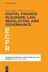 Digital Finance in Europe Law, Regulation, and Governance