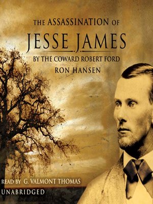 The Assassination of Jesse James by the Coward Robert Ford - [AUDIOBOOK]