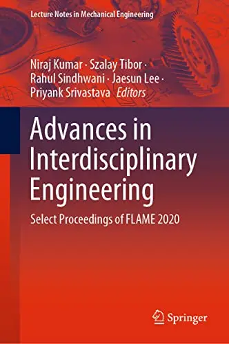 Advances in Interdisciplinary Engineering Select Proceedings of FLAME 2020