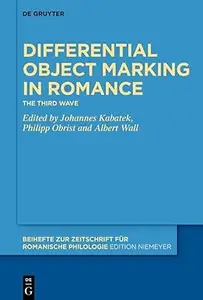 Differential Object Marking in Romance The third wave