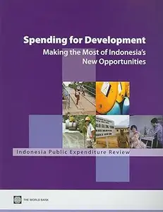 Spending for Development Making the Most of Indonesia's New Opportunities