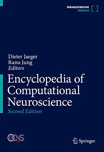 Encyclopedia of Computational Neuroscience, Second Edition