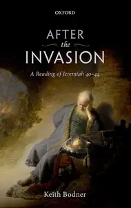 After the Invasion A Reading of Jeremiah 40–44