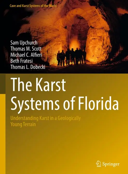 The Karst Systems of Florida Understanding Karst in a Geologically Young Terrain