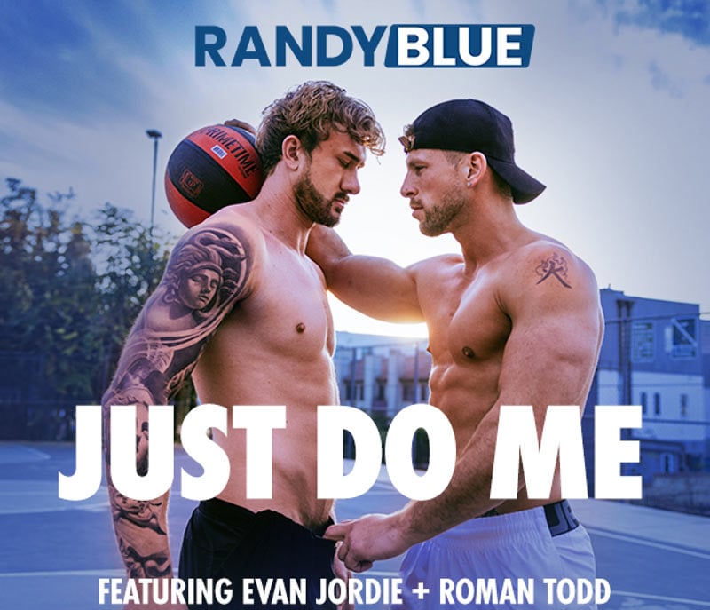 RandyBlue - Evan Jordie & Roman Todd - Just Do Me