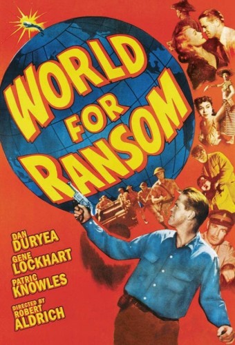 Мир за выкуп / World for Ransom (Роберт Олдрич /...