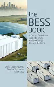 The BESS Book A Cell–to–Grid Guide to Utility–Scale Battery Energy Storage Systems