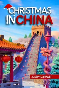 Christmas in China A Travel Guide