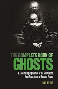 The Complete Book of Ghosts