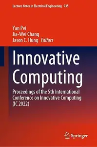 Innovative Computing Proceedings of the 5th International Conference on Innovative Computing (IC 2022)