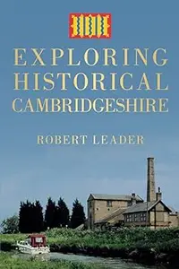 Exploring Historical Cambridgeshire