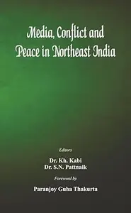 Media, Conflict and Peace in Northeast India