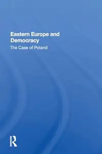 Eastern Europe and democracy The case of Poland