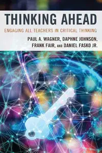 Thinking Ahead Engaging All Teachers in Critical Thinking